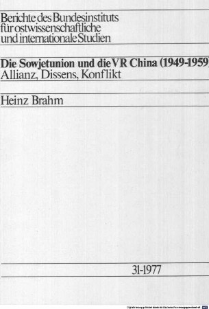 Die Sowjetunion und die VR China : (1949 - 1959) ; Allianz, Dissens, Konflikt