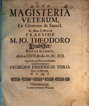 Magisteria veterum, ex Cicerone de Seneca exposita