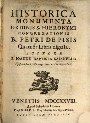 Historica monumenta Ordinis S. Hieron. Congregat. B. Petri de Pisis