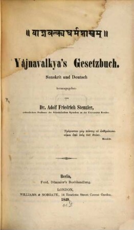 Yâjnavalkya's Gesetzbuch : Sanskrit und Deutsch = Yājñavalkyadharmaśāstram