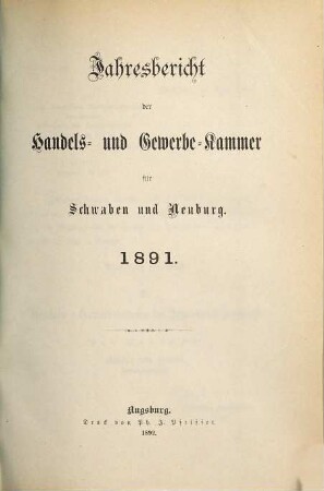 Jahresbericht der Handels- und Gewerbekammer für Schwaben und Neuburg. 1891