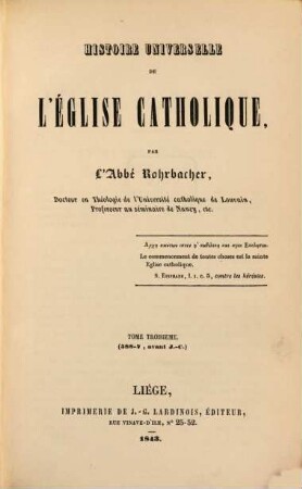 Histoire universelle de l'église catholique. 3, 588 - 7, avant J.-C.