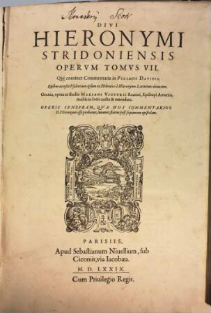 Divi Hieronymi Stridoniensis Opera Omnia Qvae Reperiri Potvervnt, 7. Qui continet Commentaria in Psalmos Davidis