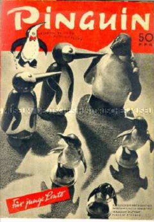 Jugendzeitschrift "Pinguin" u.a. über die internationale Jugendkundgebung in München am 28. Juni 1947 und über "wahre und falsche Größe" in der deutschen Kunst