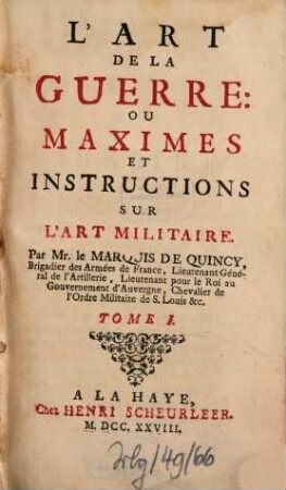 L' Art De La Guerre: Ou Maximes Et Instructions Sur L'Art Militaire, 1