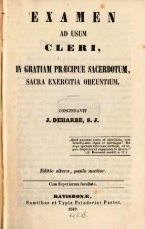 Examen ad usum cleri, in gratiam praecipue sacerdotum, sacra exercitia obeuntium