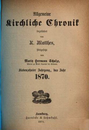 Allgemeine kirchliche Chronik. 17. 1870 (1871)