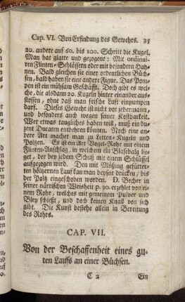 Cap. VII. Von der Beschaffenheit eines guten Laufs an einer Büchsen. - Cap. VIII. Von Schwantz-Schrauben.