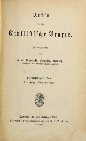 Archiv für die civilistische Praxis, 64 = N.F., Bd. 14. 1881