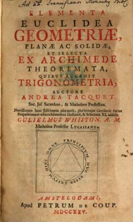 Elementa Euclidea geometriae, planae ac solidae, et selecta ex Archimede theoremata : quibus accedit trigonometria