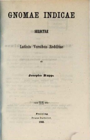 Gnomae indicae : selectae latinis versibus redditae ; [sanskrit-lateinisch]