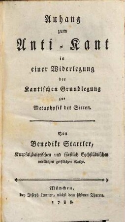 Anhang zum Anti-Kant in einer Widerlegung der Kantischen Grundlegung zur Metaphysik der Sitten