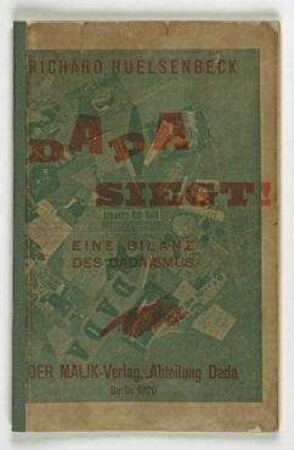 Huelsenbeck, Richard: Dada siegt: Eine Bilanz des Dadaismus. Berlin-Halensee: Malik-Verlag, Abteilung Dada, April 1920.. Einbandentwurf von George Grosz.