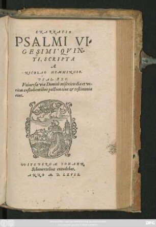 ENARRATIO || PSALMI VI=||GESIMI QVIN=||TI, SCRIPTA || A || NICOLAO HEMMINGIO.|| ... ||