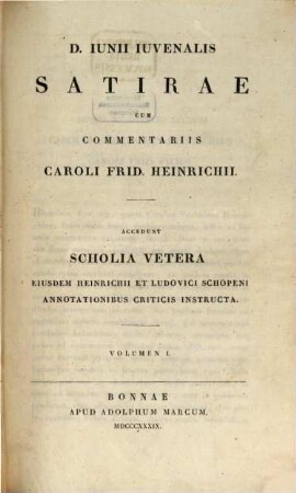 D. Iunii Iuvenalis Satirae : accedunt scholia vetera eiusdem Heinrichii et Ludovici Schopeni annotationibus criticis instructa, 1