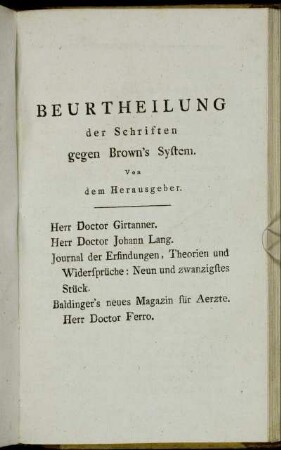 Beurtheilung der Schriften gegen Brown`s System. Von dem Herausgeber.