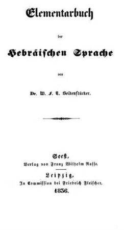 Elementarbuch der Hebräischen Sprache / von Dr. W. F. T. Seidenstücker