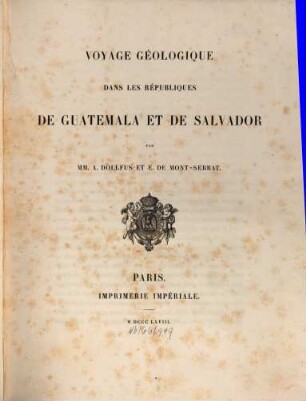 Voyage géologique dans les républiques de Guatemala et de Salvador