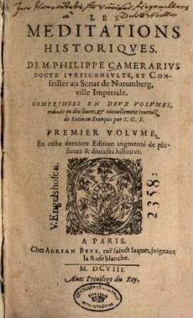 Les méditations historiques, 1. En ceste derniere éd. augmenté de pulieurs & diverses histoires
