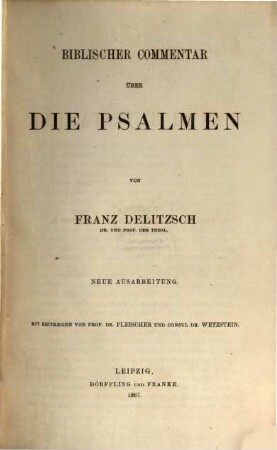 Biblischer Commentar über das Alte Testament, 4,1. T. 4, Poetische Bücher ; Bd. 1, Die Psalmen