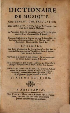 Dictionnaire de musique : contenant une explication des termes Grecs, Latins, Italiens & François les plus usitez dans la musique ...