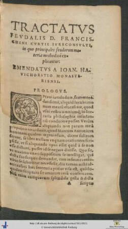 Tractatus Feudalis D. Francischini Curtii, in quo principales feudorum materiæ methodice explicantur, Prima Pars