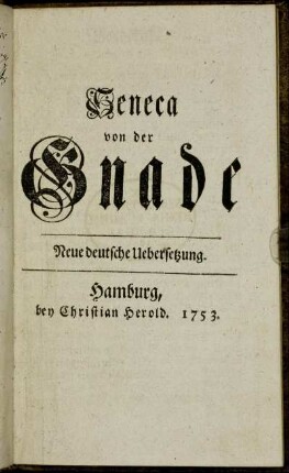Seneca von der Gnade : Neue deutsche Uebersetzung
