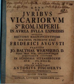 De Juribvs Vicariorvm Sri. Rom. Imperii in Avrea Bvlla Expressis