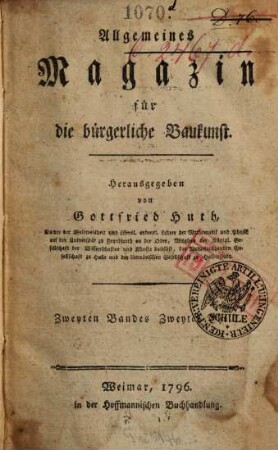 Allgemeines Magazin für die bürgerliche Baukunst, 2, 2. 1796