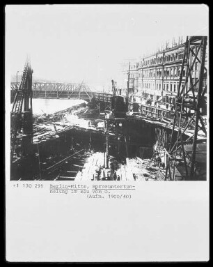 Die Spreeuntertunnelung in Berlin-Mitte im Bau (von Osten)