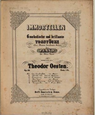 Immortellen : 6 melod. u. brillante Tonstücke über Themen berühmter Meister ; für Pianoforte ; für kl. Hände ; op. 121, 4. Don Juan von Mozart. - Pl.Nr. 5878. - 5 S.