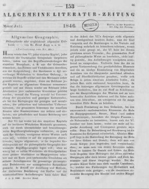 Kapp, E.: Philosophische oder vergleichende allgemeine Erdkunde als wissenschaftliche Darstellung der Erdverhältnisse und des Menschenlebens nach ihrem innern Zusammenhang. Bd. 1-2. Braunschweig: Westermann 1845 (Fortsetzung von Nr. 152)