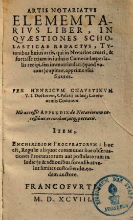 Artis notariatus elementarius liber : in quaestiones scholasticas redactus