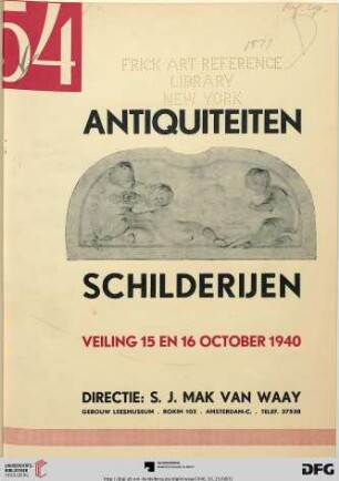Catalogus van de veiling van antiquiteiten en schilderijen : afkomstig uit verschillend Nederlandsch kunstbezit waaronder zeer fraaie schilderijen uit de Haagsche school ; collectie mevrouw A. S. 's-Gravenhage ; openbare verkooping op dinsdag 15 october 1940 en volgenden dag (Katalog Nr. 54)