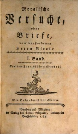 Moralische Versuche, oder Briefe, vom verstorbenen Herrn Nicole, 1