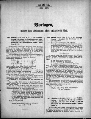 Anlage: ad No. 42 (295-297), Vorlagen, welche den Zeitungen nicht mitgeteilt sind