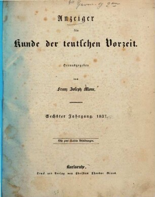 Anzeiger für Kunde der deutschen Vorzeit : Organ d. Germanischen Museums. 6, 6. 1837