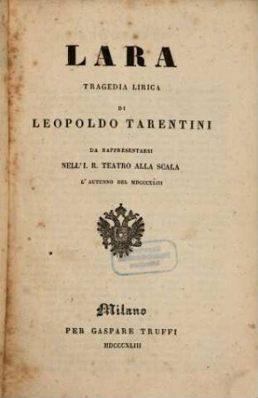 Lara : tragedia lirica ; da rappresentarsi nell'I. R. Teatro alla Scala l'autunno del 1843