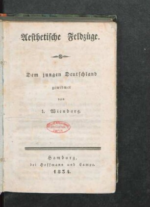 Aesthetische Feldzüge : Dem jungen Deutschland gewidmet