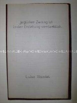 Aufsatz (Jahresarbeit) einer Schulamtsbewerberin über die Rolle des Zwanges bei der Erziehung (mit Mappe)