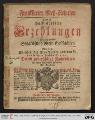 Frankfurter Meß-Relation, das ist: halbjährliche Erzehlungen der neuesten Staats - und Welt-Geschichten