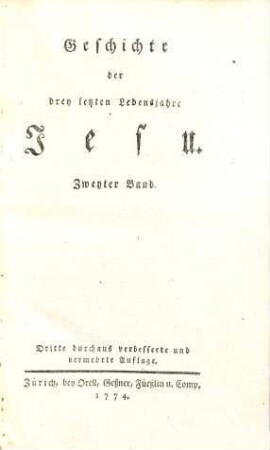 Geschichte der drey letzten Lebensjahre Jesu : nebst einer Einleitung, welche die Jugendgeschichte Jesu erzählt, 2