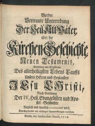 Vierdte vertraute Unterredung der heil. Altväter über die Kirchen-Geschichte Neuen Testaments