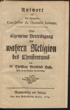 Antwort auf den sogenanten Catechisme de l'honnête homme. Oder algemeine Verteidigung der wahren Religion des Christentums