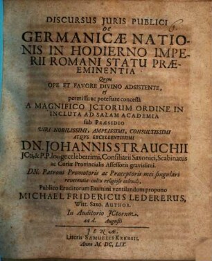 Discursus Juris Publici De Germanicae Nationis In Hodierno Imperii Romani Statu Praeeminentia