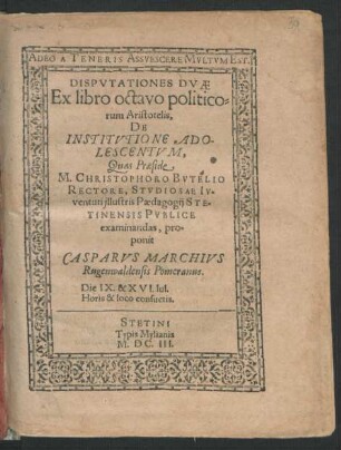 Disputationes Duae Ex libro octavo politicorum Aristotelis, De Institutione Adolescentum