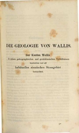 Untersuchungen über das Phänomen der Erdbeben in der Schweiz : seine Geschichte, seine Äußerungsweise, seinen Zusammenhang. 2, Die Geologie von Wallis