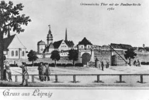 Gruss aus Leipzig; Grimmaisches Thor mit der Paulinerkirche 1780