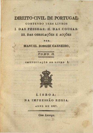 Direito Civil De Portugal : Contento Tres Livros I. Das Pessoas: II. Das Cousas: III. Das Obrigações E Acções. Tomo II., [Das Pessoas ; 2]