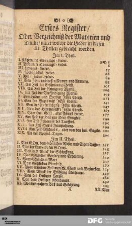 Erstes Register/ Oder Verzeichniß der Materien und Tituln/ unter welche die Lieder in diesen III. Theilen gebracht worden.